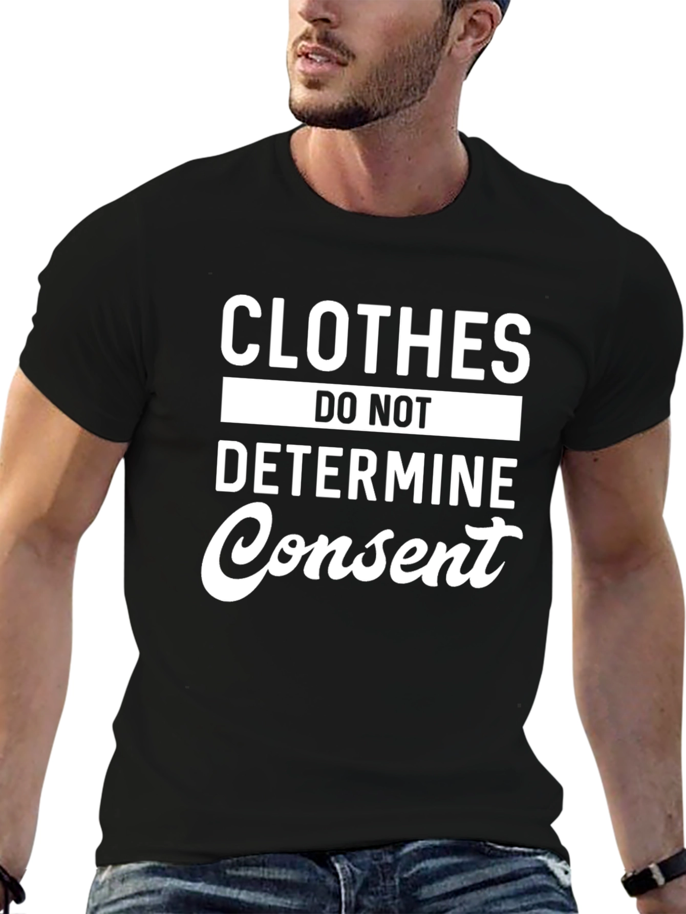 Clothes Do Not Determine Consent T-Shirt