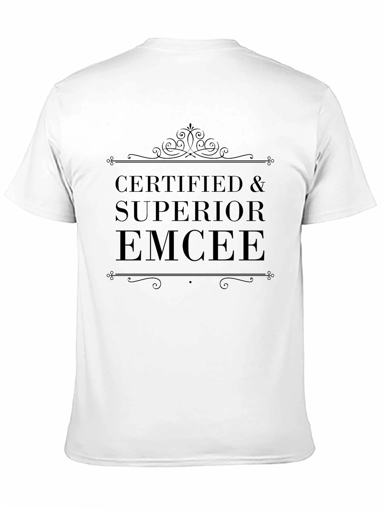 Certified & Superior EMCEE T-Shirt