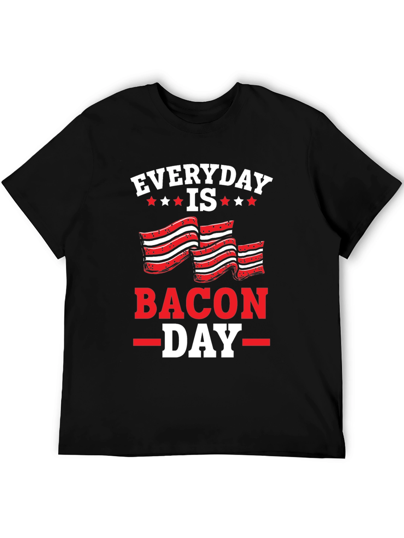 Everyday Is Bacon Day Black T-Shirt