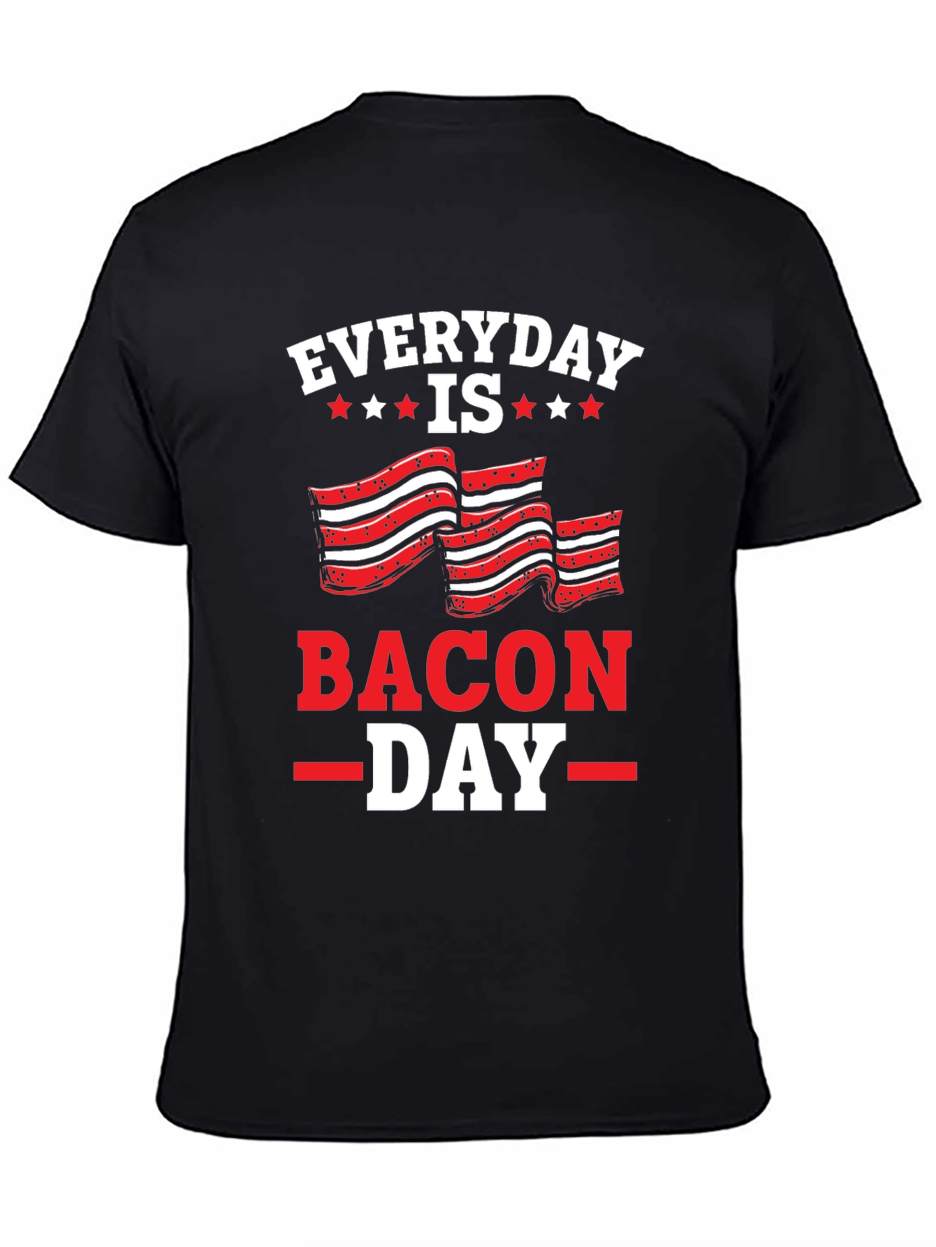 Everyday Is Bacon Day Black T-Shirt