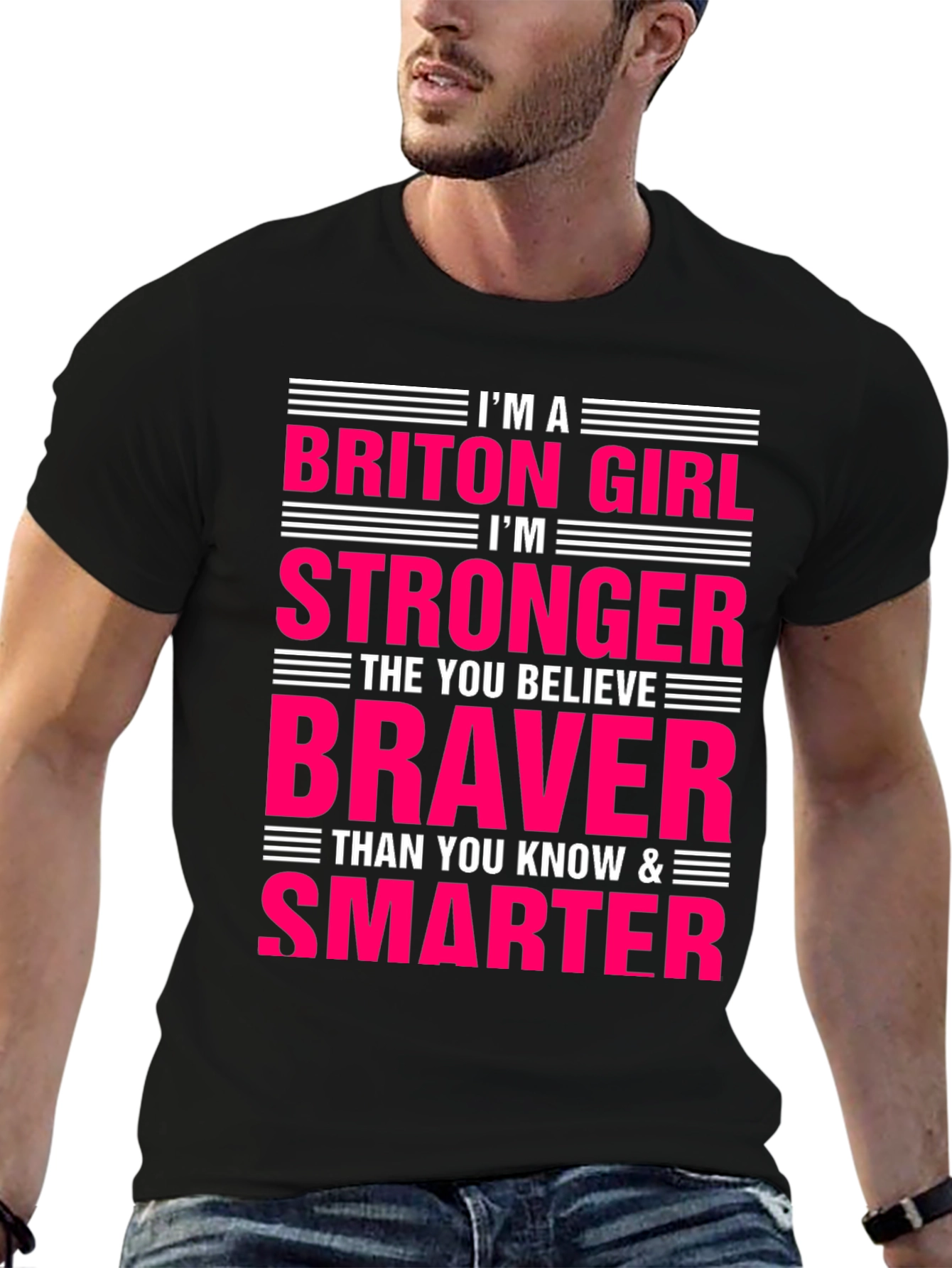 Briton Girl Stronger Braver Smarter T-Shirt