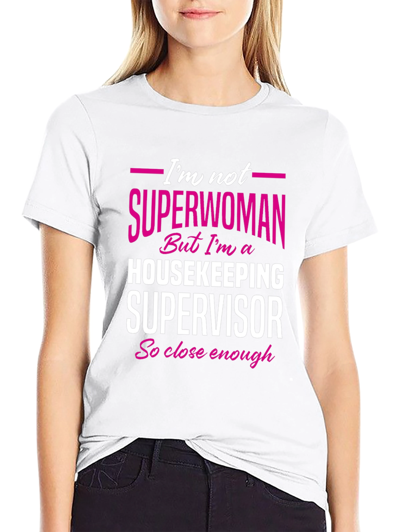 Housekeeping Supervisor T-Shirt - Not Superwoman