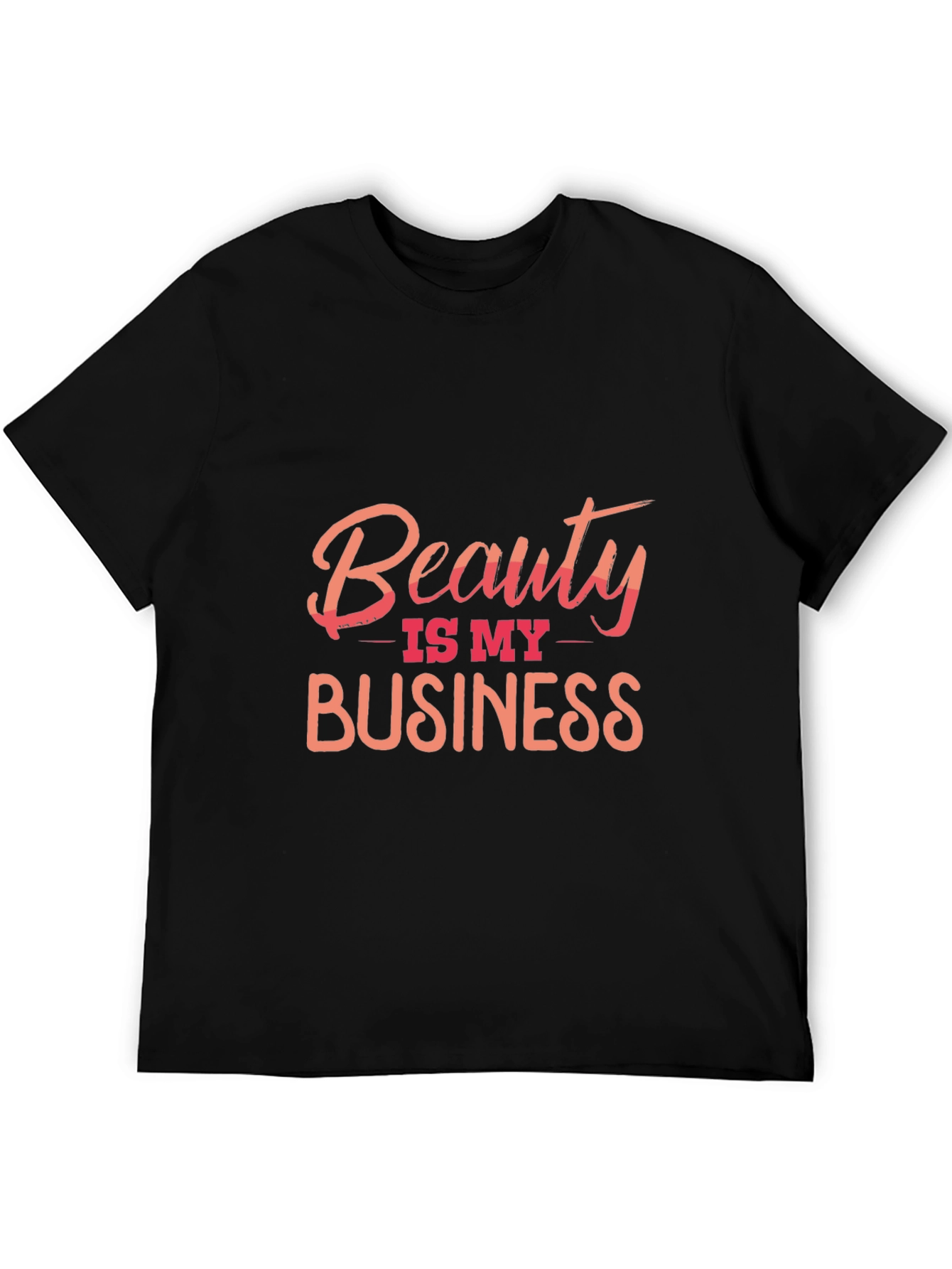 Beauty is My Business Black T-Shirt