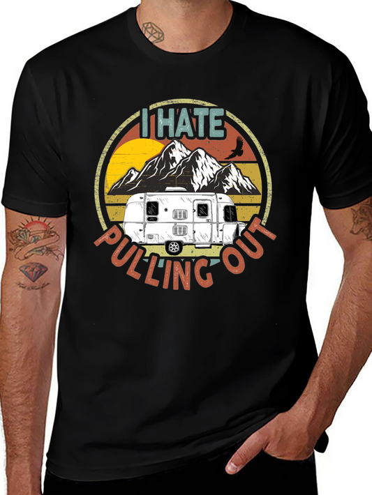 I Hate Pulling Out Camping T-Shirt