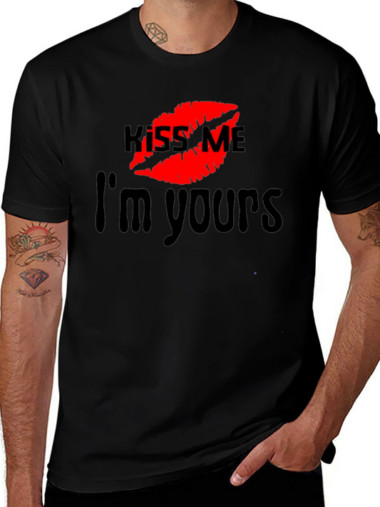 Kiss Me Im Yours T-Shirt