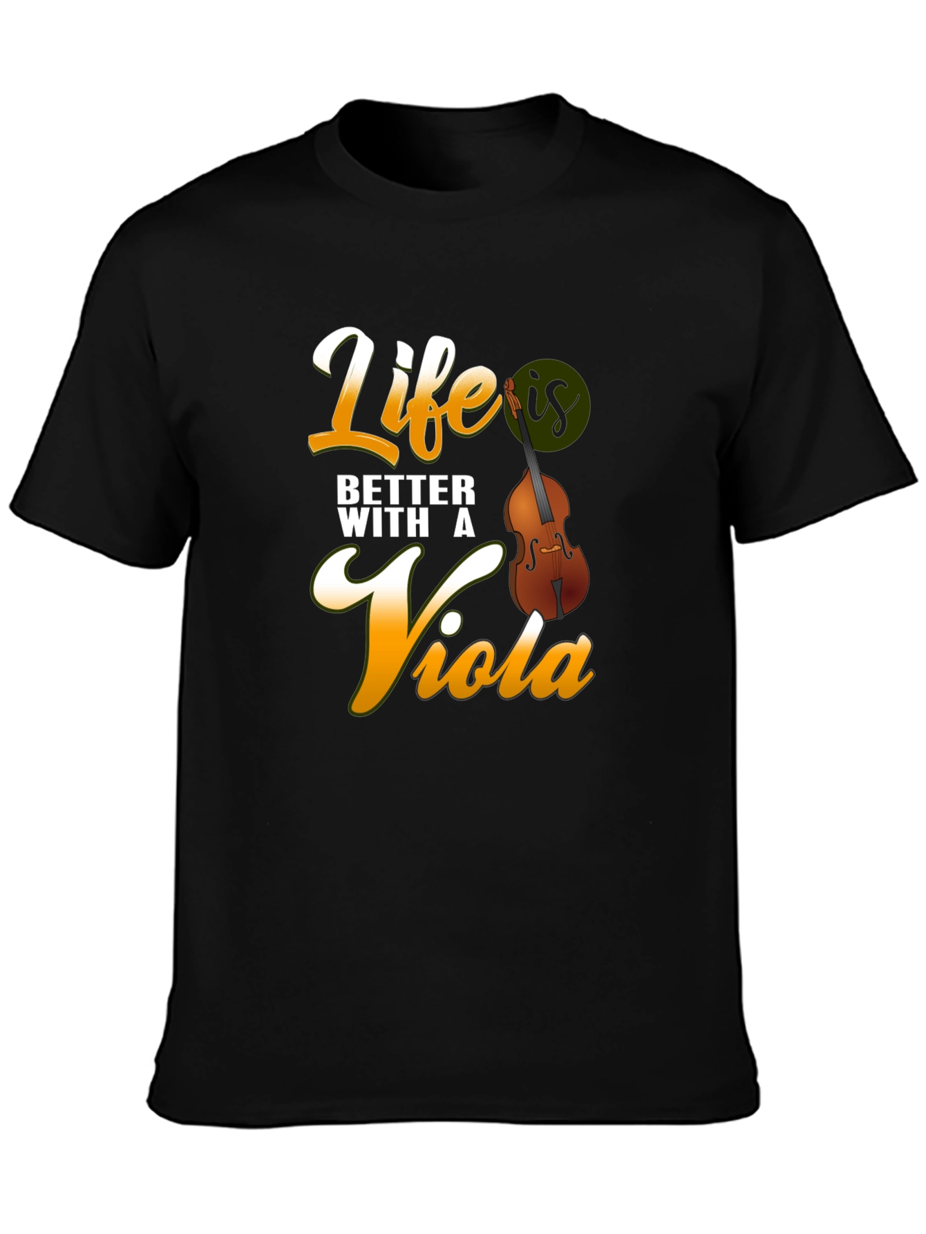 Life is Better with a Viola T-Shirt