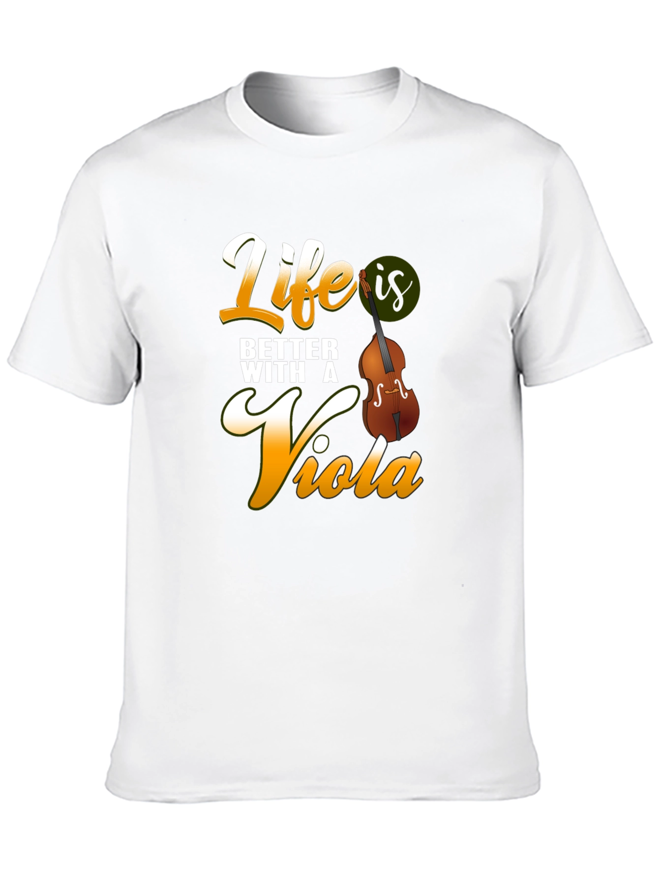 Life is Better with a Viola T-Shirt