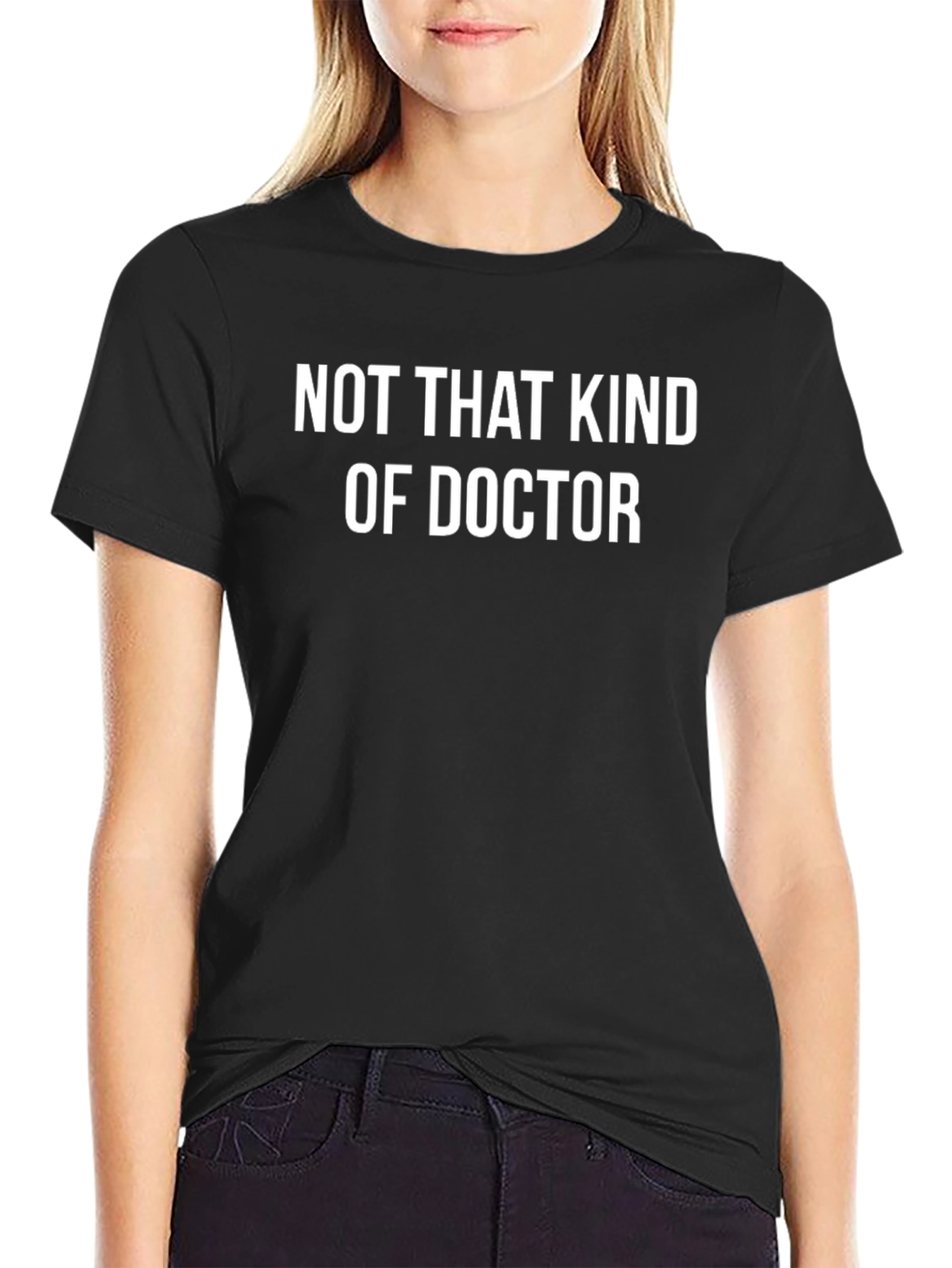 Funny Not That Kind of Doctor Black T-Shirt