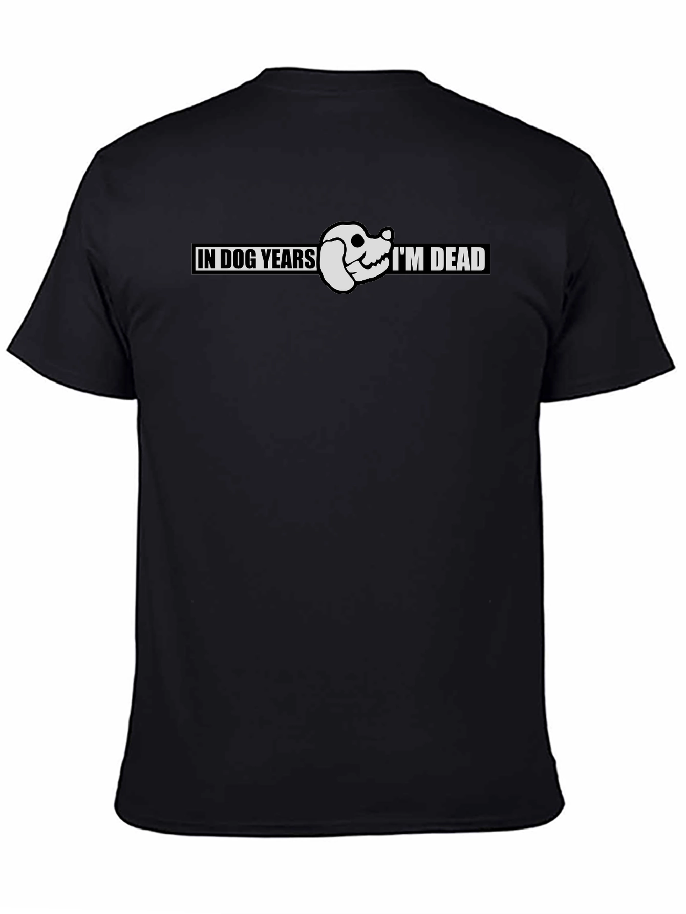 In Dog Years Im Dead Funny T-Shirt