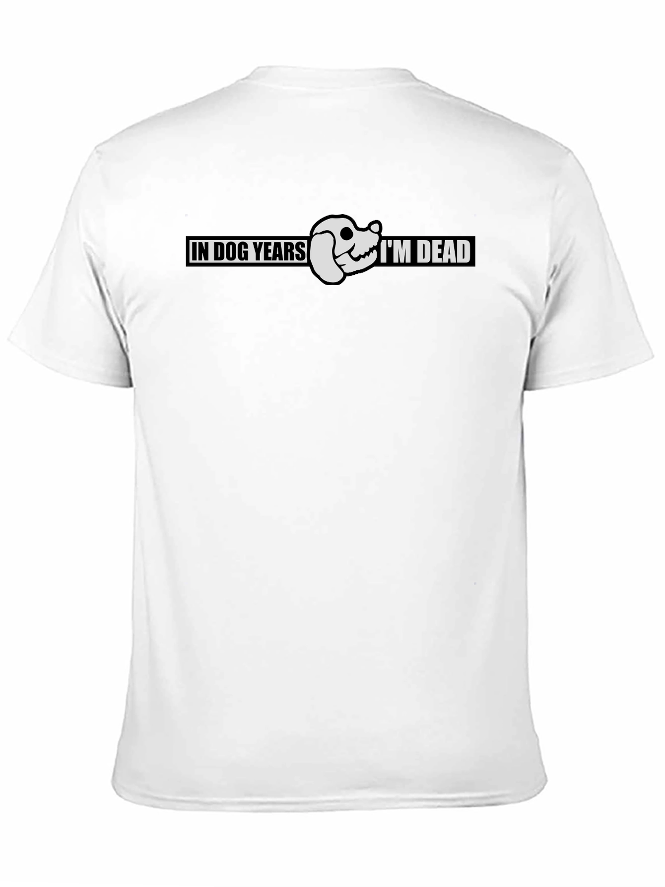 In Dog Years Im Dead Funny T-Shirt