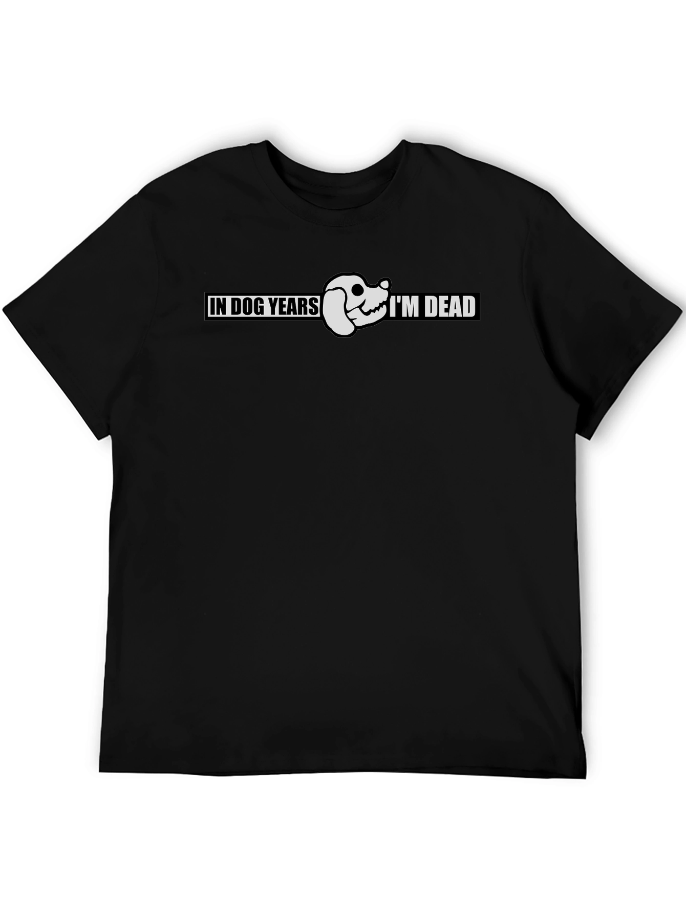 In Dog Years Im Dead Funny T-Shirt