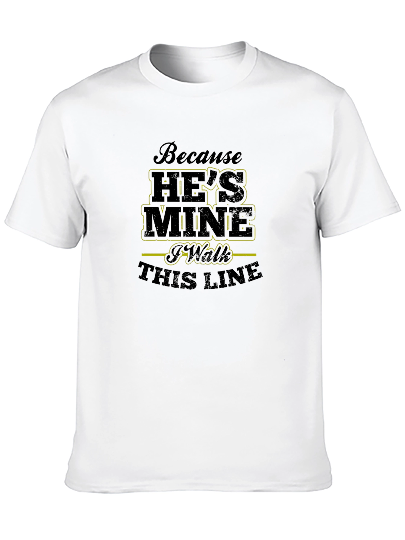 Because Hes Mine T-Shirt