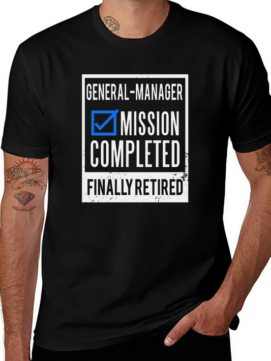General Manager Retirement Mission Completed T-Shirt