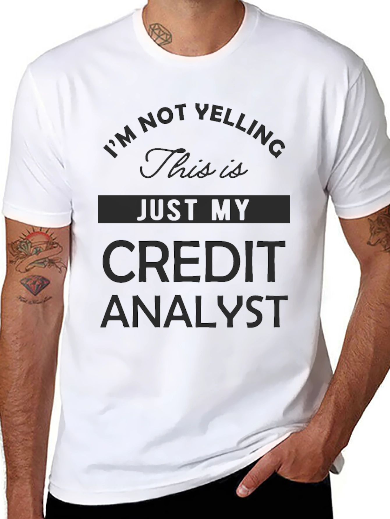 Credit Analyst T-Shirt - Im Not Yelling