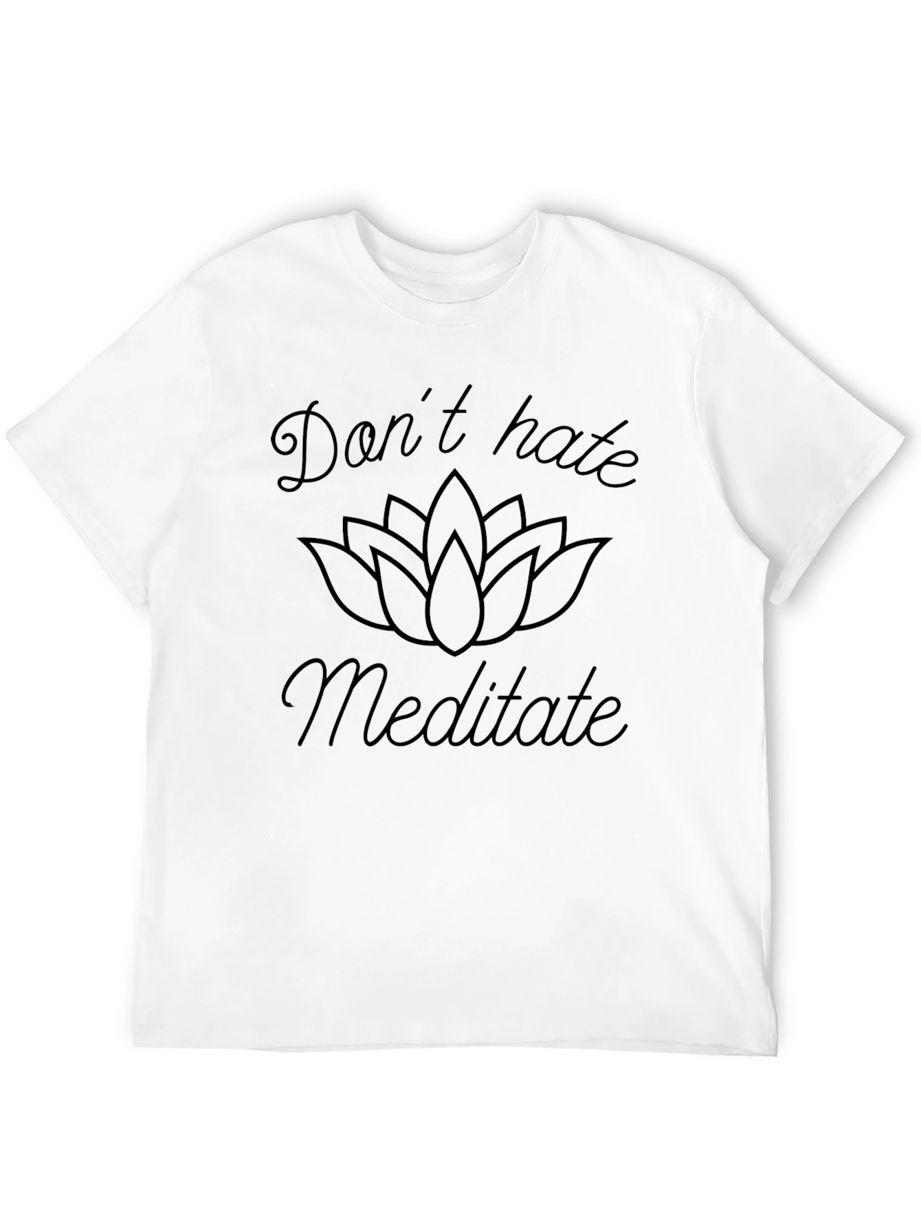 Dont Hate Meditate Graphic T-Shirt
