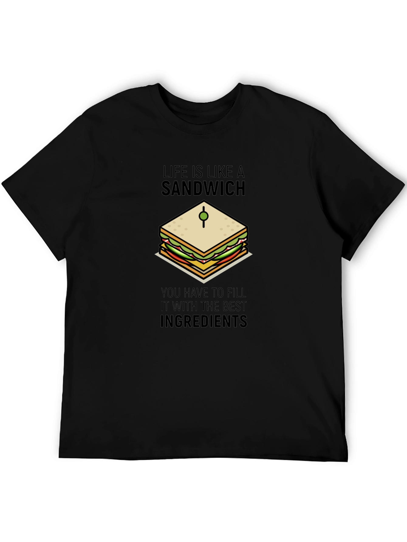Life is Like a Sandwich Graphic T-Shirt