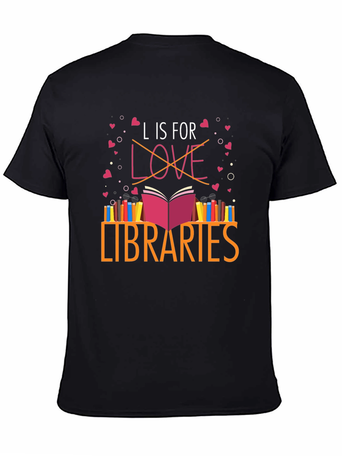 L is for Libraries T-Shirt Book Lover Gift