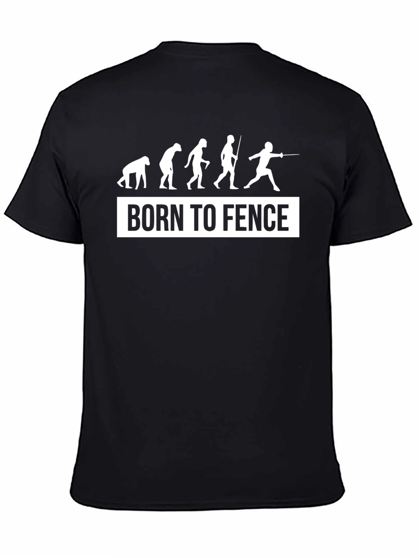 Born to Fence T-Shirt - Fencing Evolution Tee