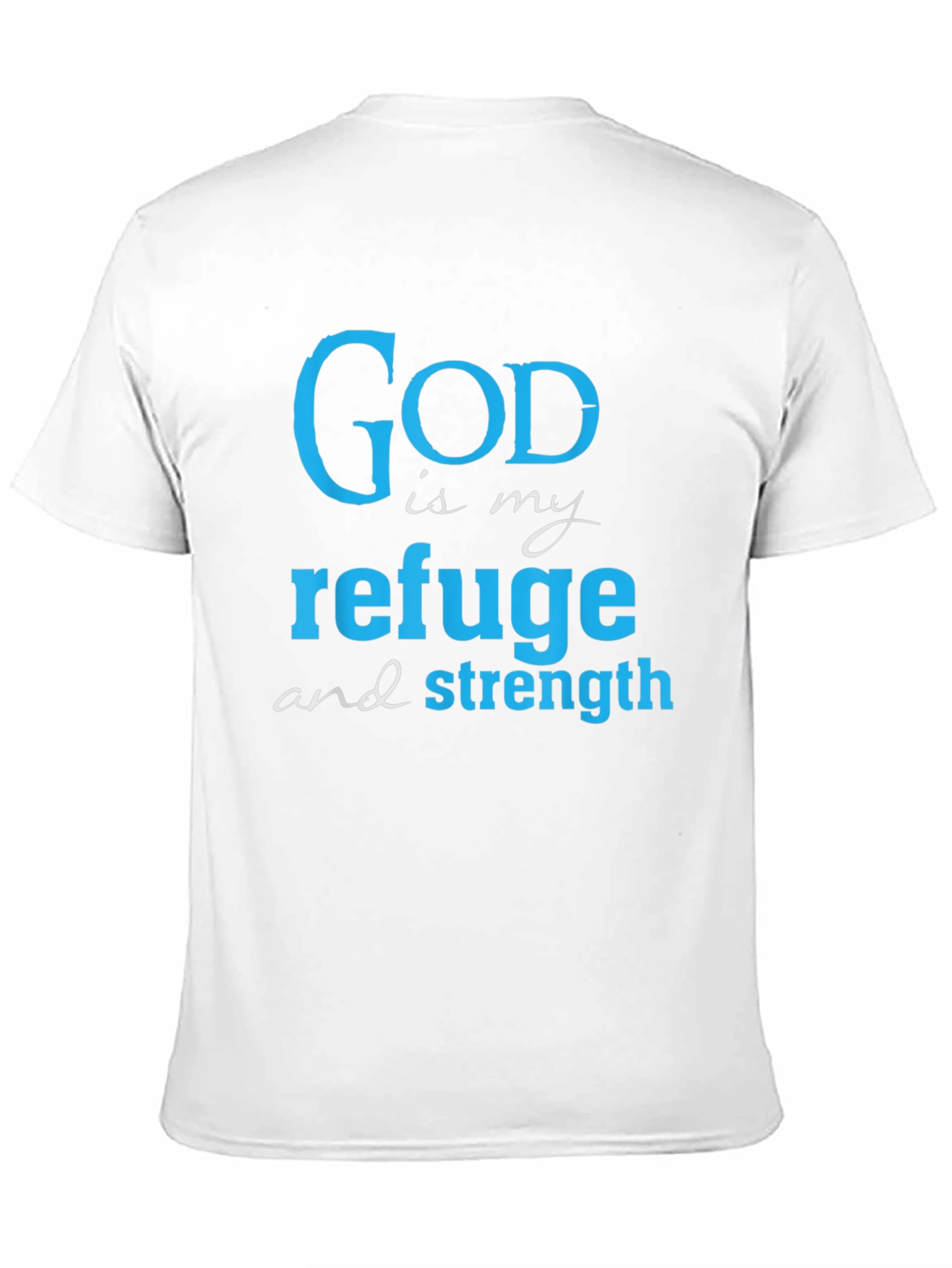 God Is My Refuge T-Shirt - Christian Faith Tee