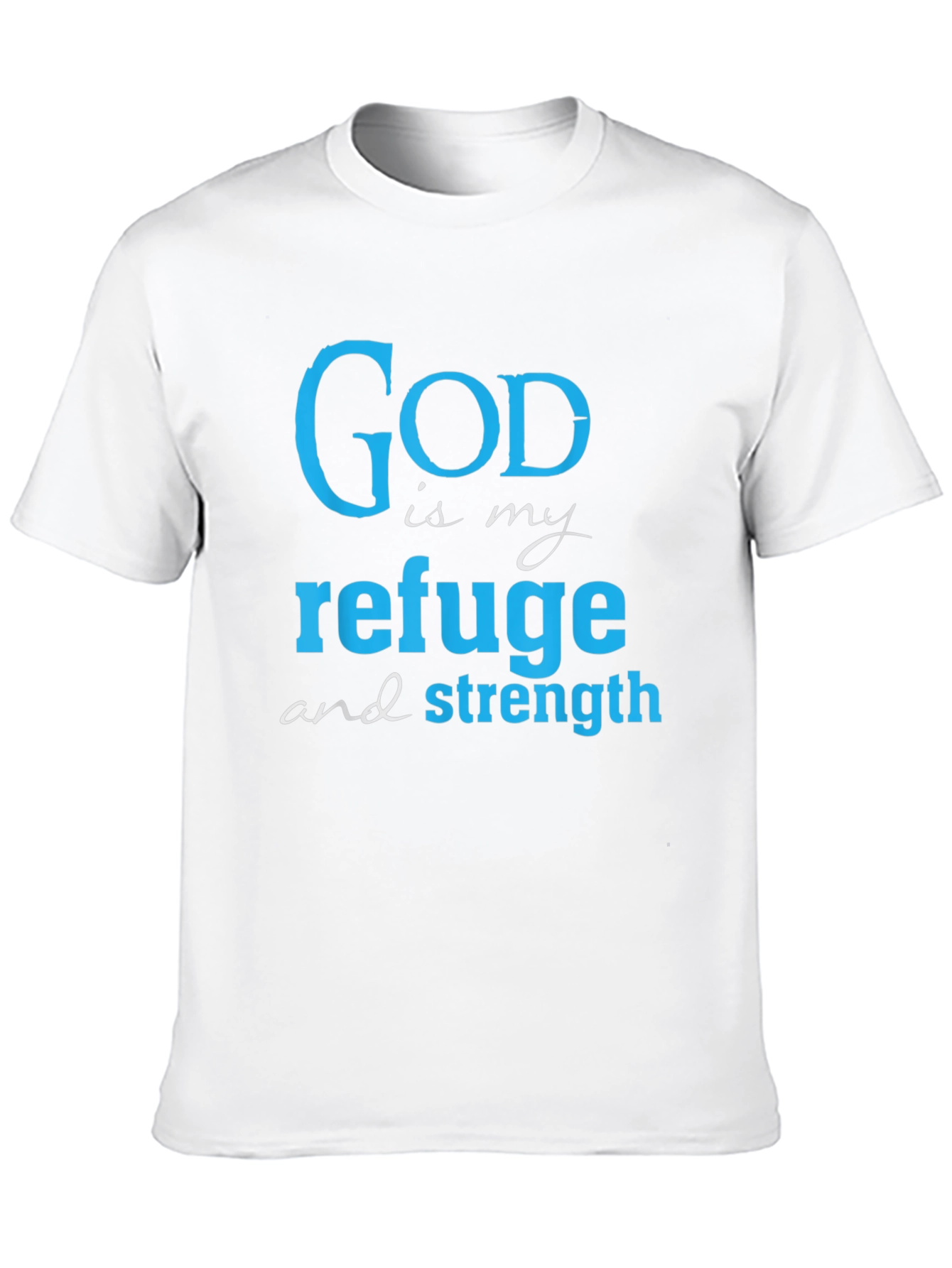 God Is My Refuge T-Shirt - Christian Faith Tee
