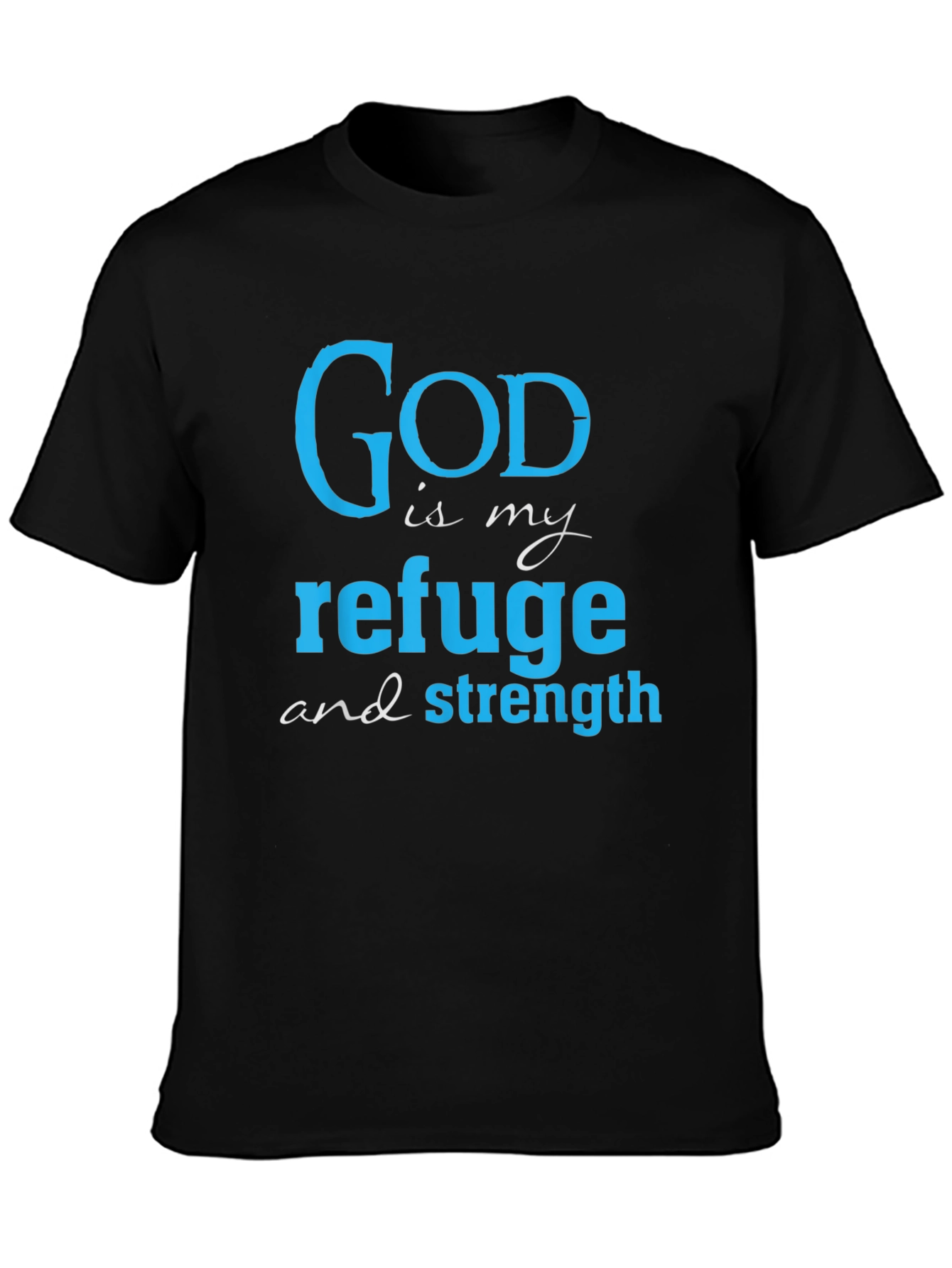God Is My Refuge T-Shirt - Christian Faith Tee
