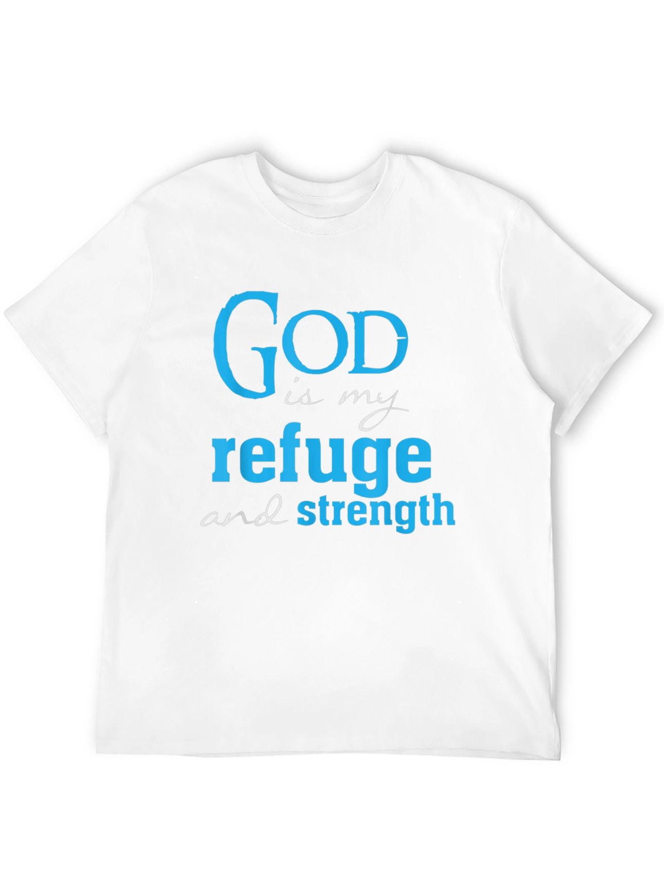 God Is My Refuge T-Shirt - Christian Faith Tee