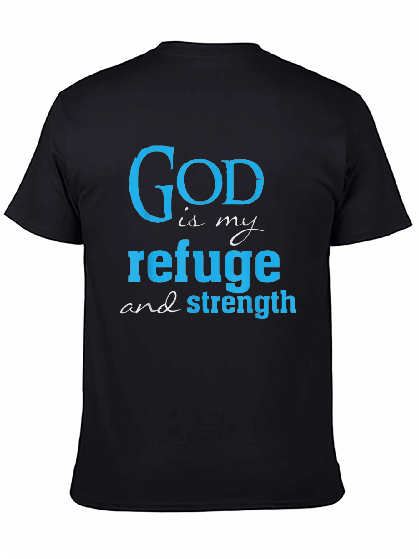 God Is My Refuge T-Shirt - Christian Faith Tee