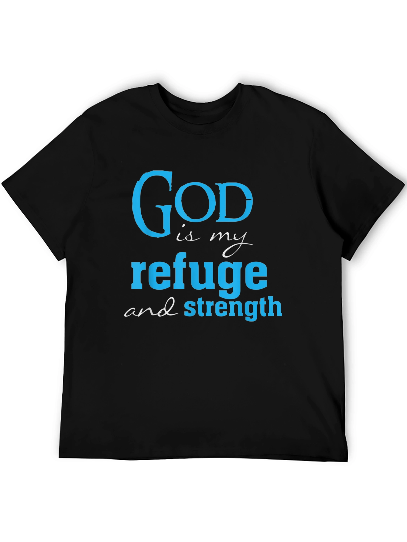 God Is My Refuge T-Shirt - Christian Faith Tee