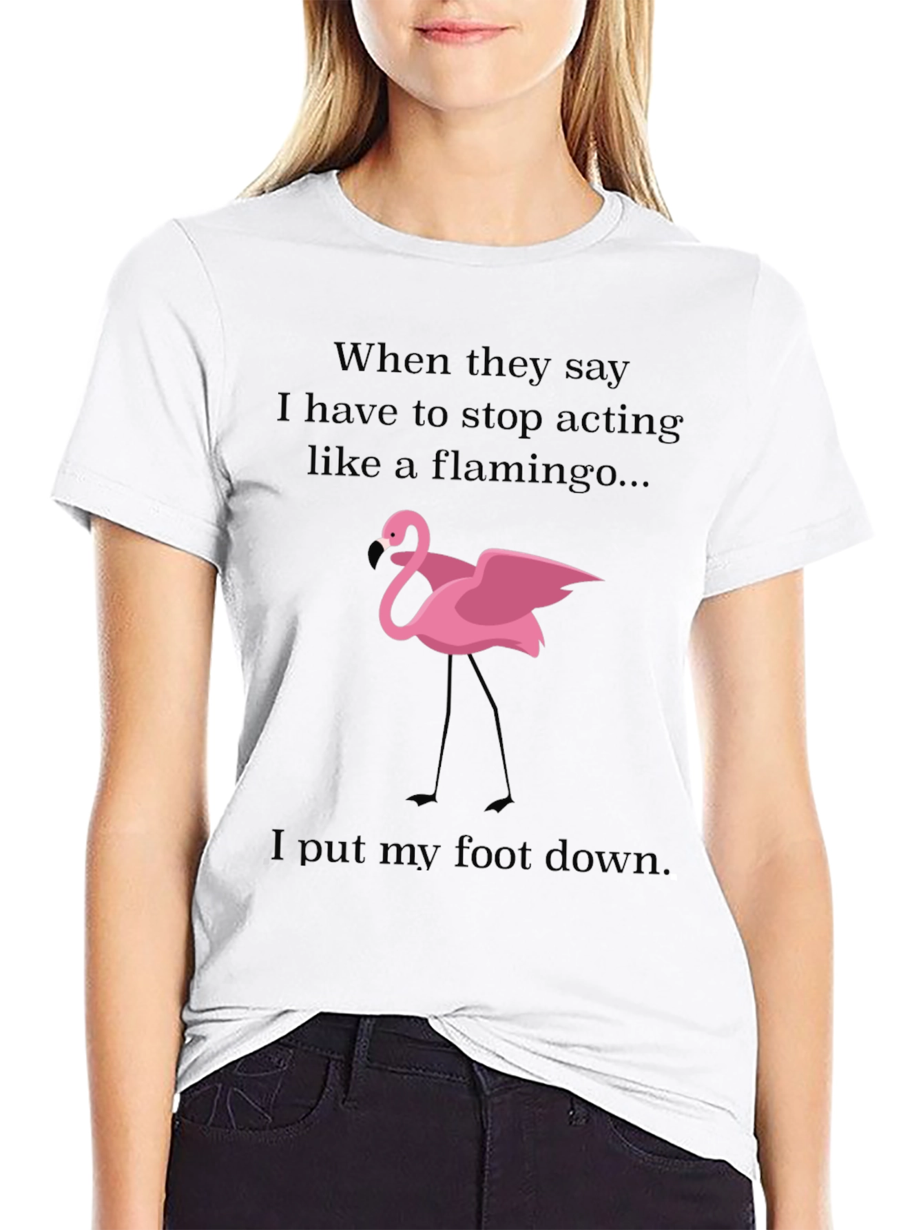 Funny Flamingo T-Shirt: Stop Acting Like a Flamingo
