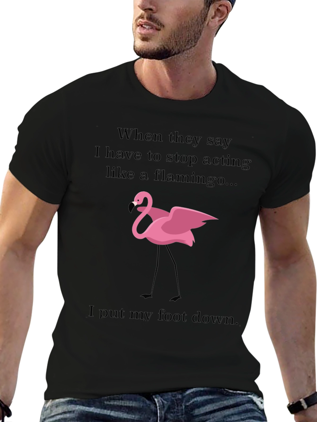 Funny Flamingo T-Shirt: Stop Acting Like a Flamingo
