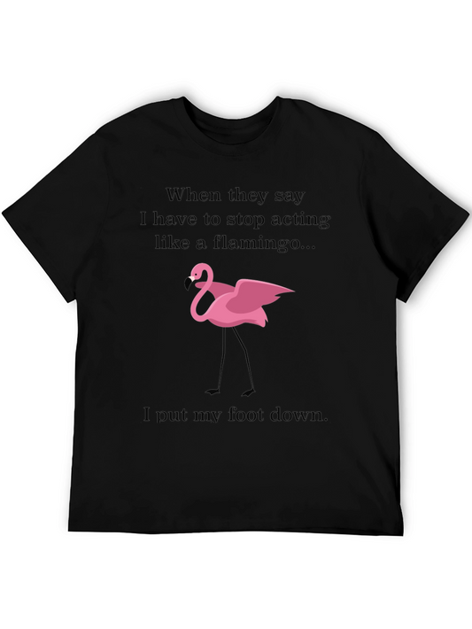 Funny Flamingo T-Shirt: Stop Acting Like a Flamingo