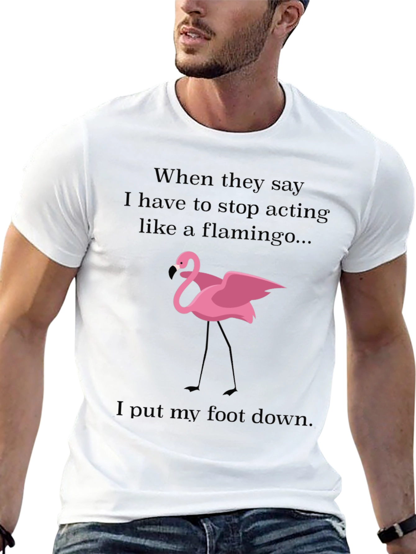 Funny Flamingo T-Shirt: Stop Acting Like a Flamingo