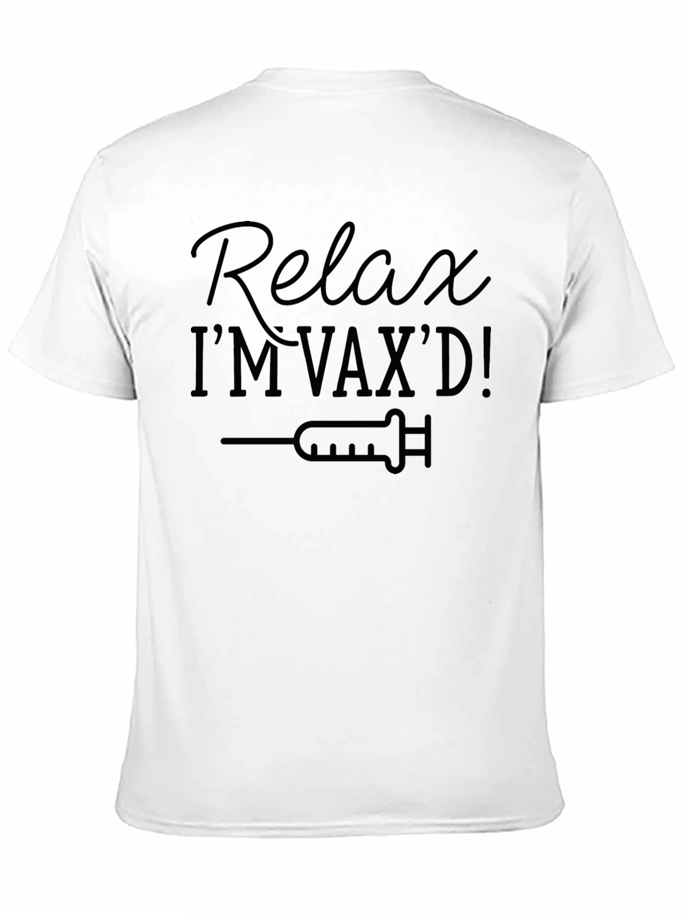Relax Im Vaxd! Graphic Tee
