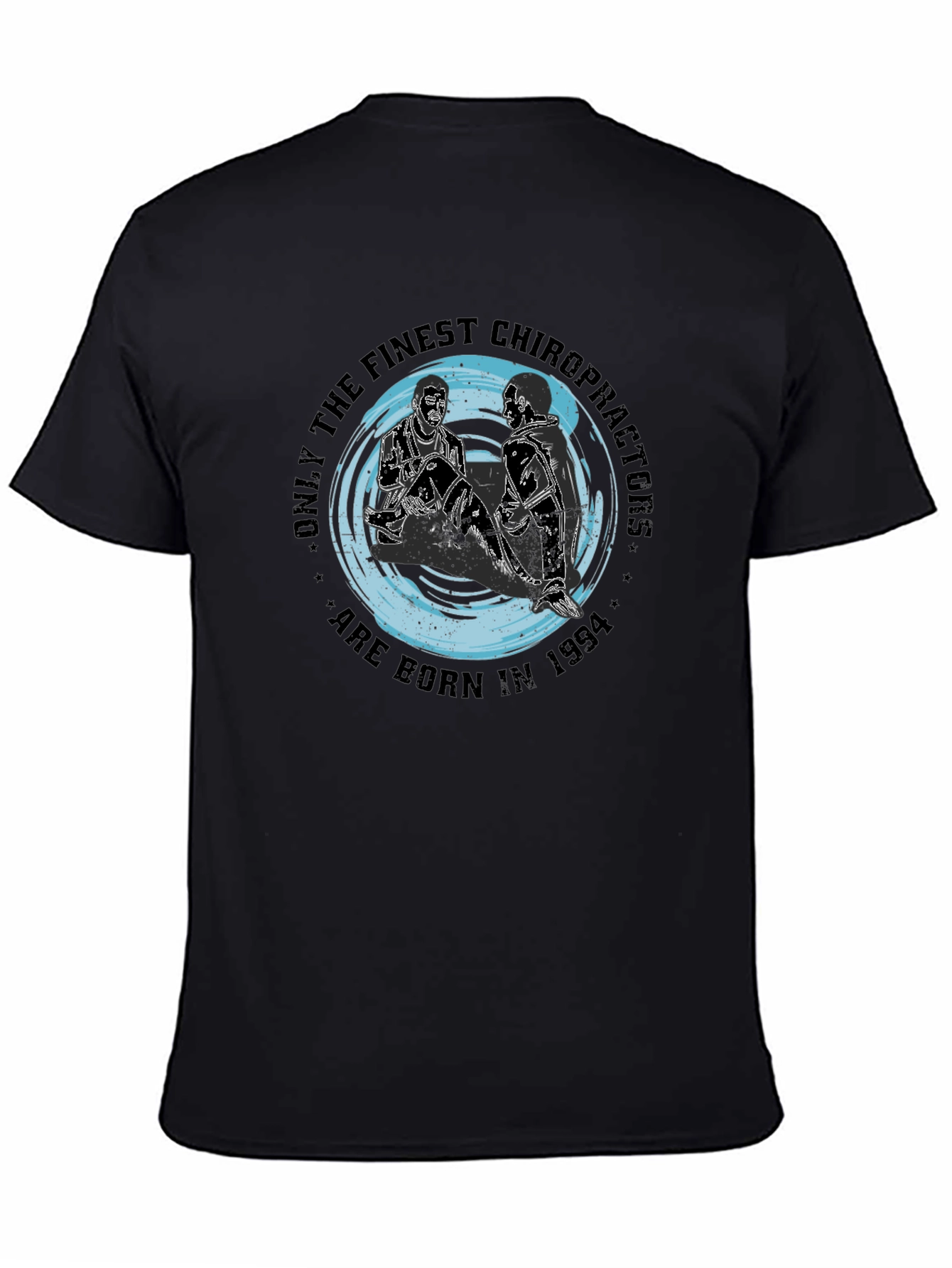 Finest Chiropractors Born in 1994 T-Shirt