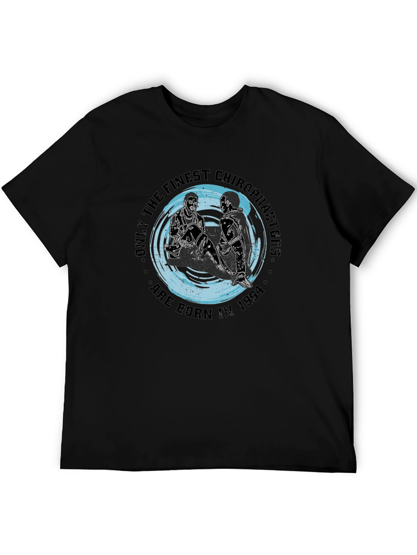 Finest Chiropractors Born in 1994 T-Shirt