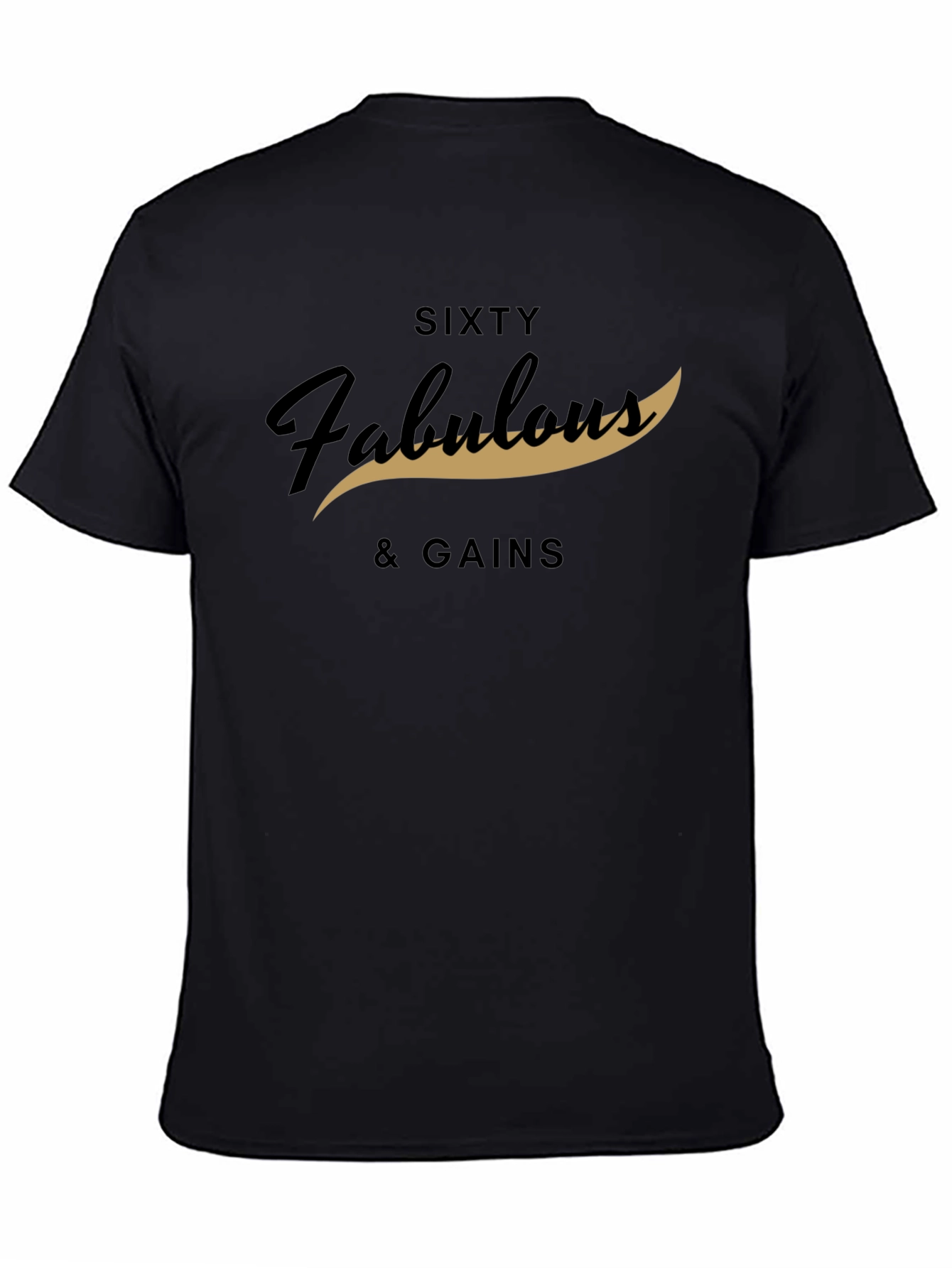 Sixty & Fabulous Gains Black Graphic Tee