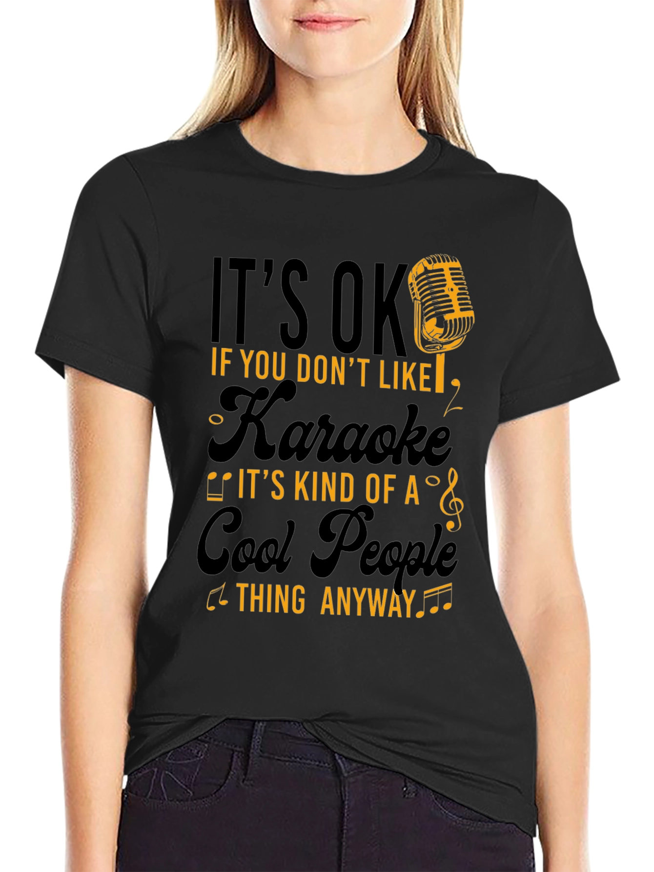 Its OK if You Dont Like Karaoke Funny T-Shirt