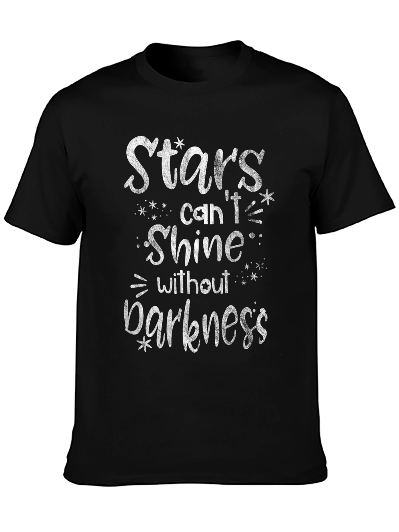 Stars Cant Shine in Darkness Graphic T-Shirt