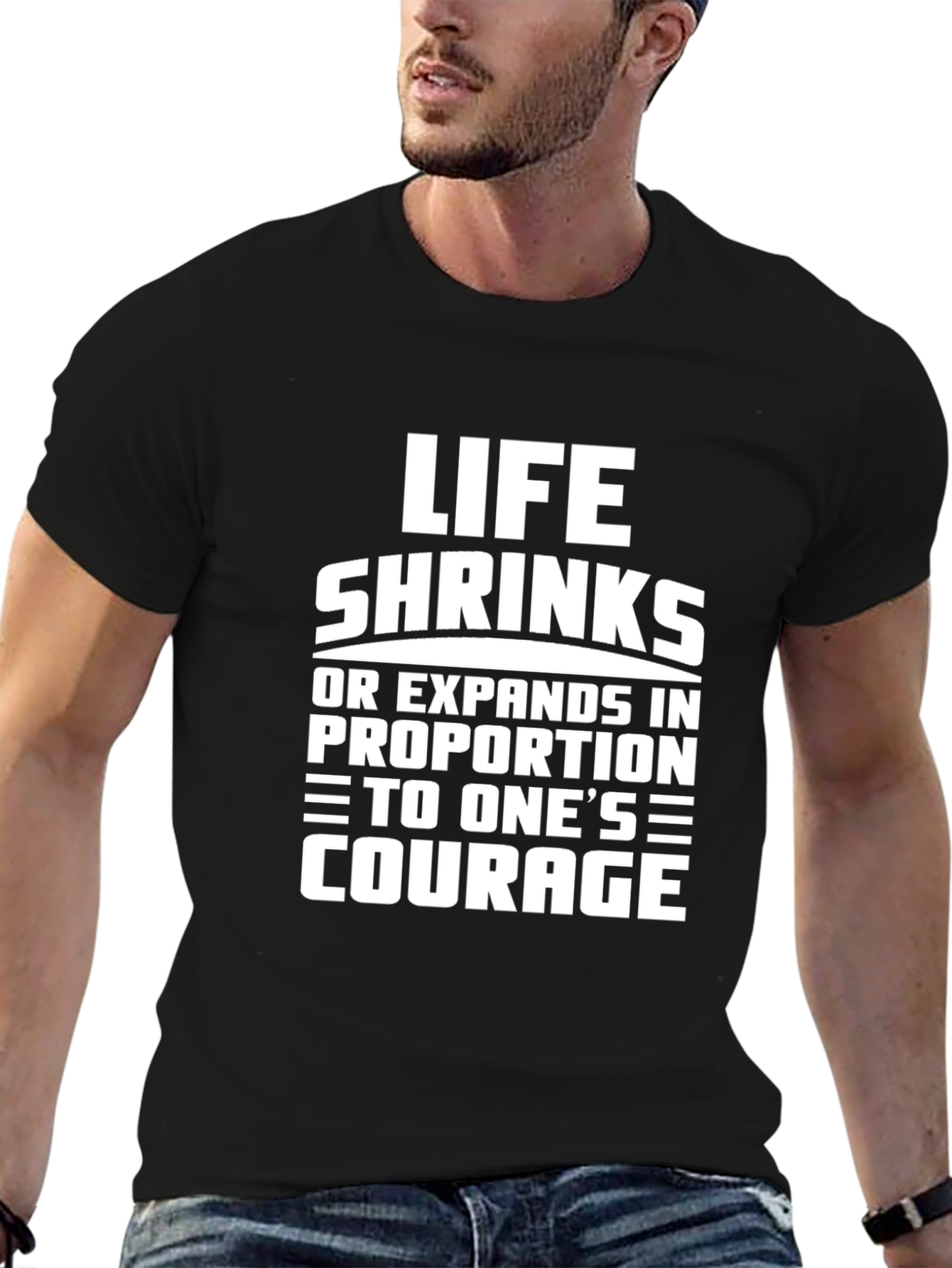 Life Shrinks Courage Tee - Motivational Graphic T-Shirt