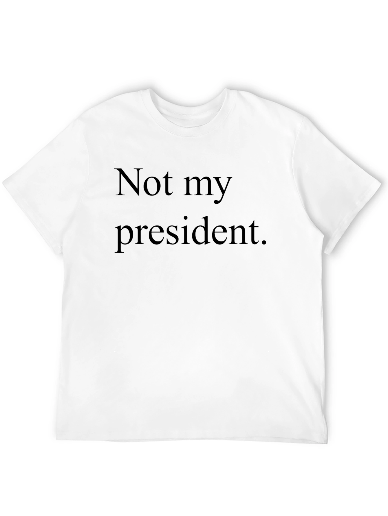Not My President Graphic Tee - Political Statement Shirt