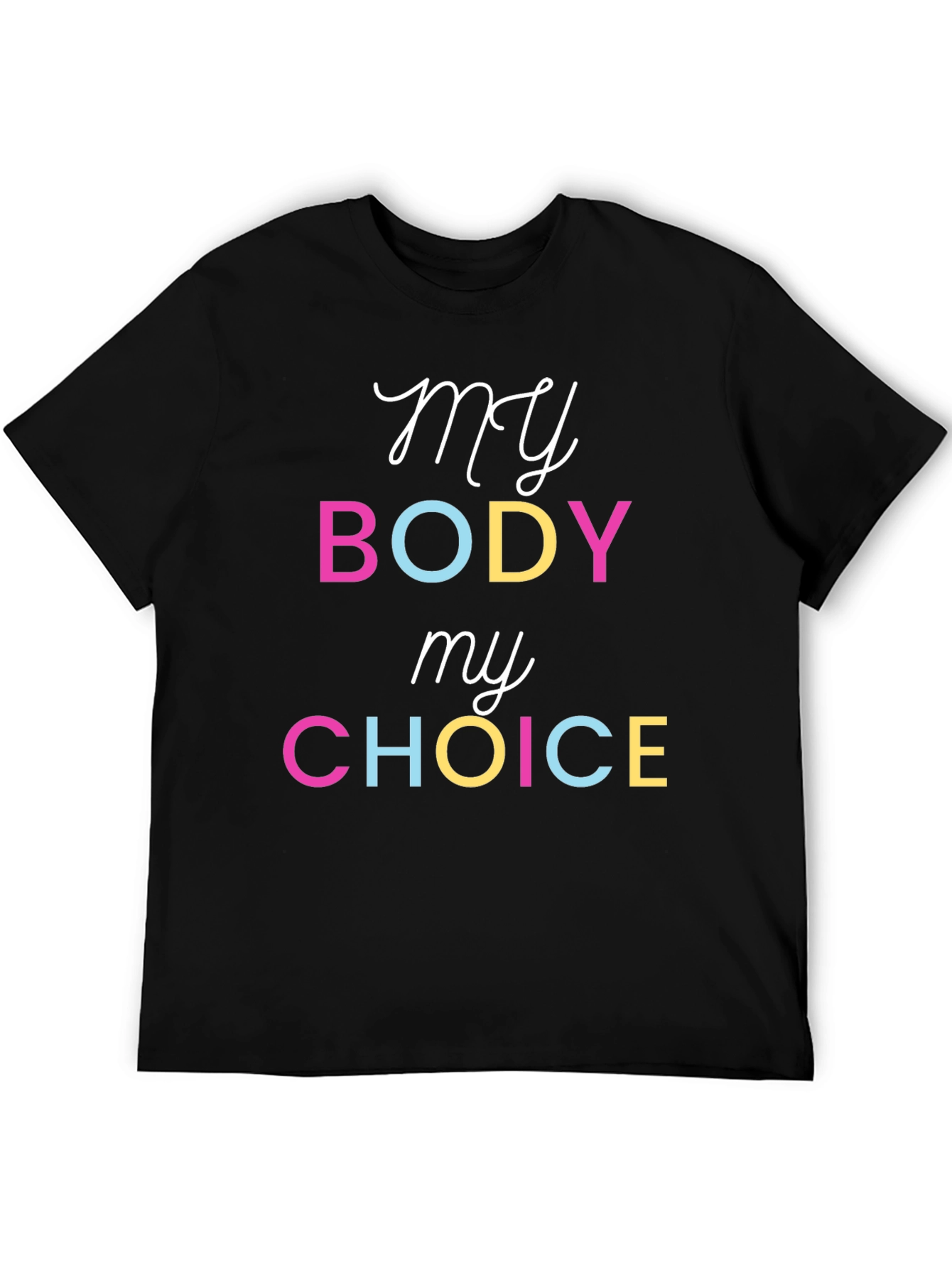 My Body My Choice T-Shirt