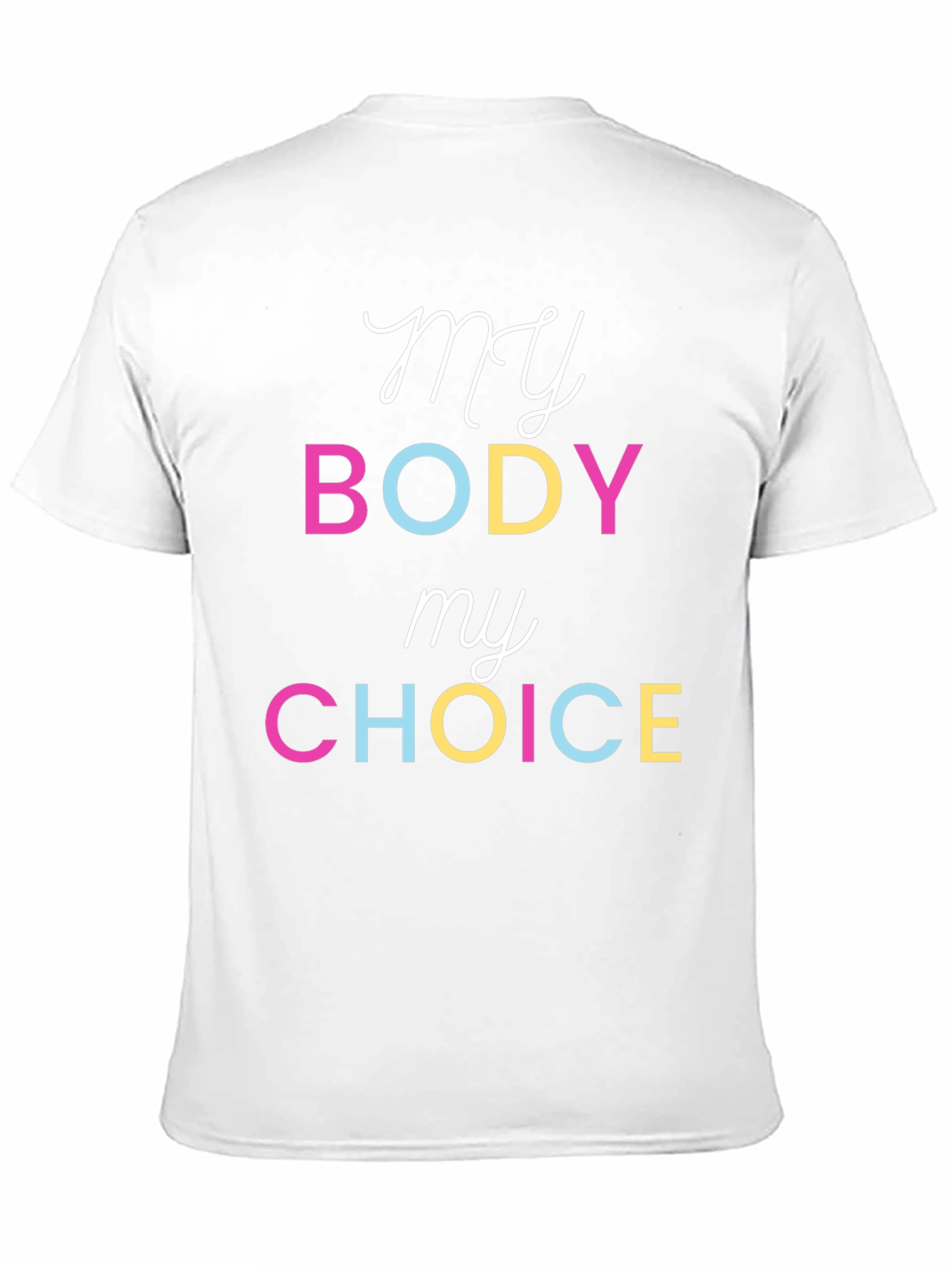 My Body My Choice T-Shirt