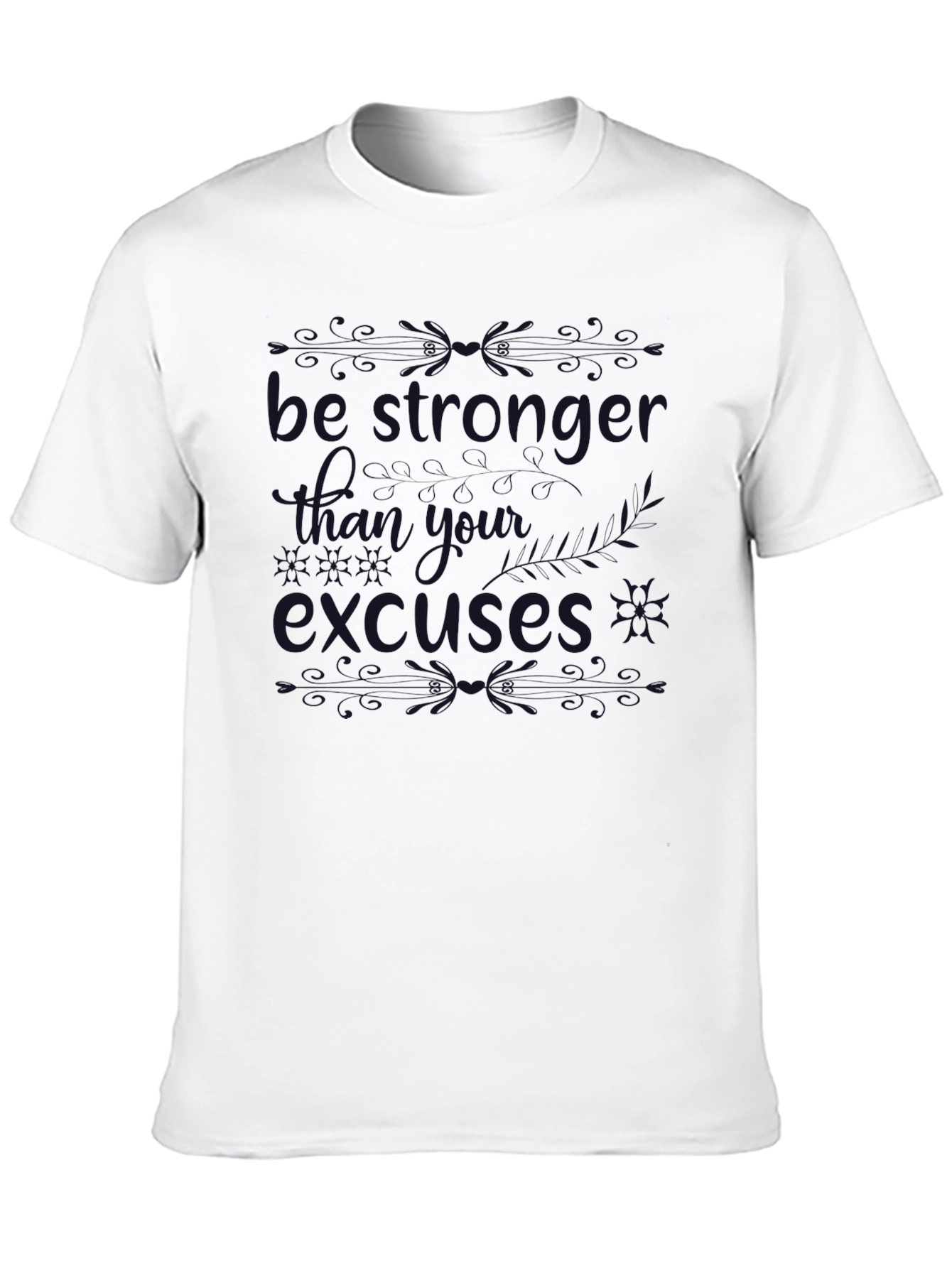 Motivational Graphic Tee - Be Stronger Than Your Excuses