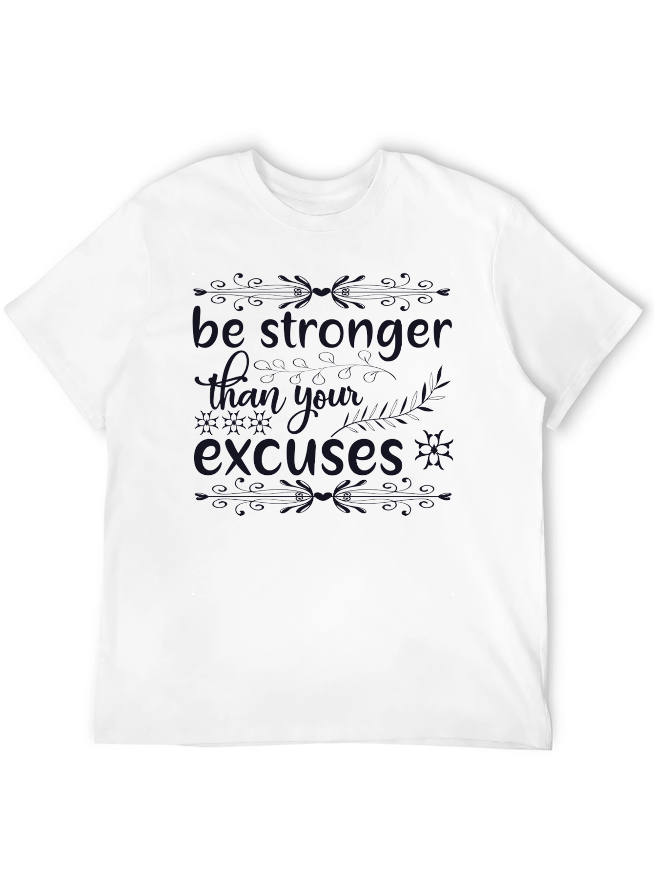 Motivational Graphic Tee - Be Stronger Than Your Excuses