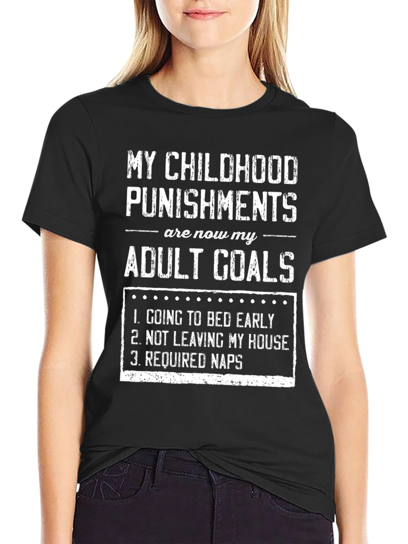 Funny Childhood Punishments Adult Goals T-Shirt
