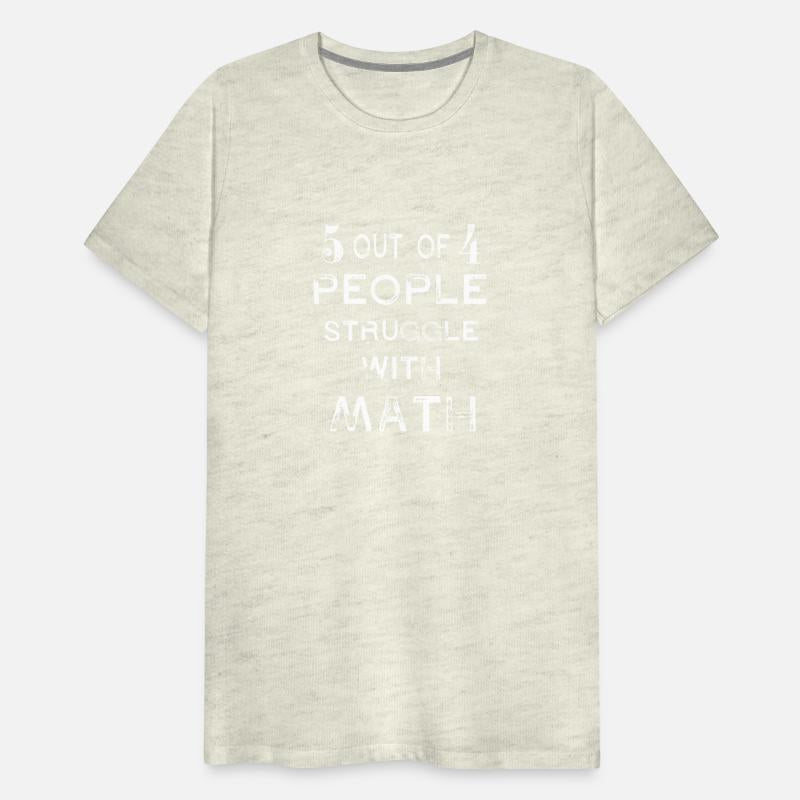 5 Out of 4 People Struggle With Math Teacher