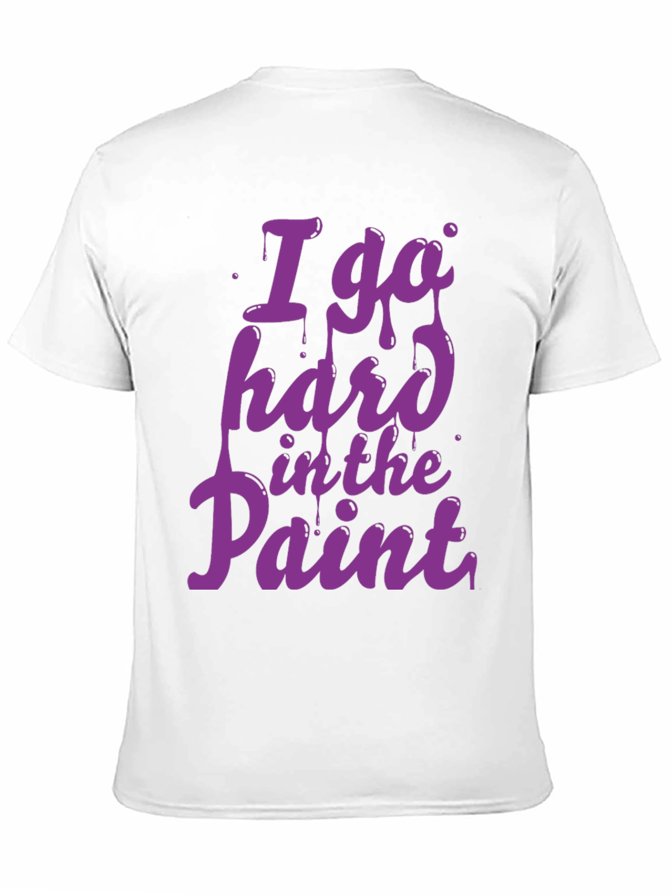 I Go Hard in the Paint T-Shirt