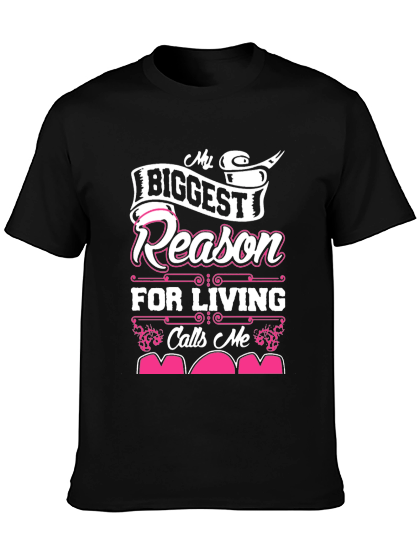 My Biggest Reason Calls Me Mom T-Shirt