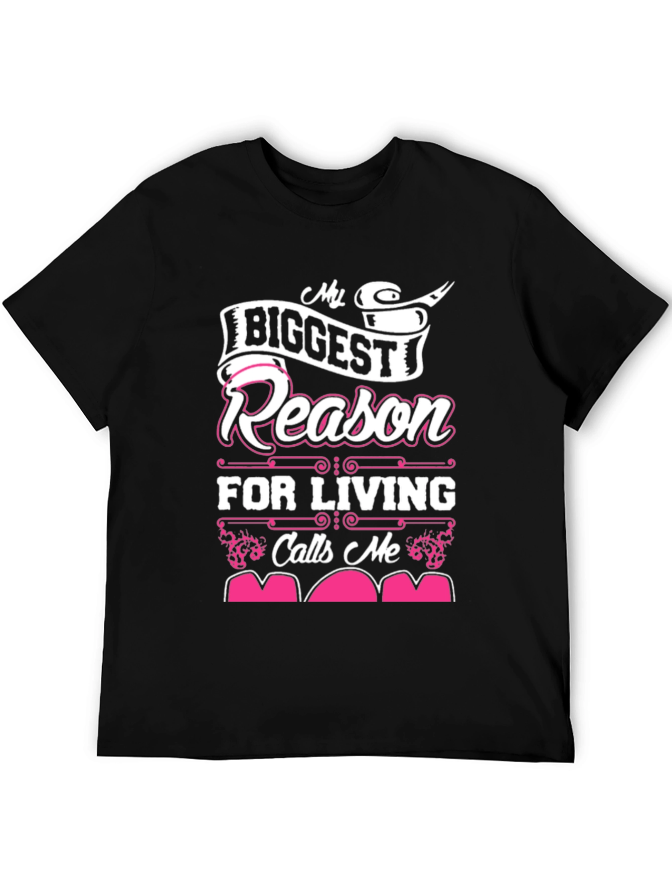 My Biggest Reason Calls Me Mom T-Shirt