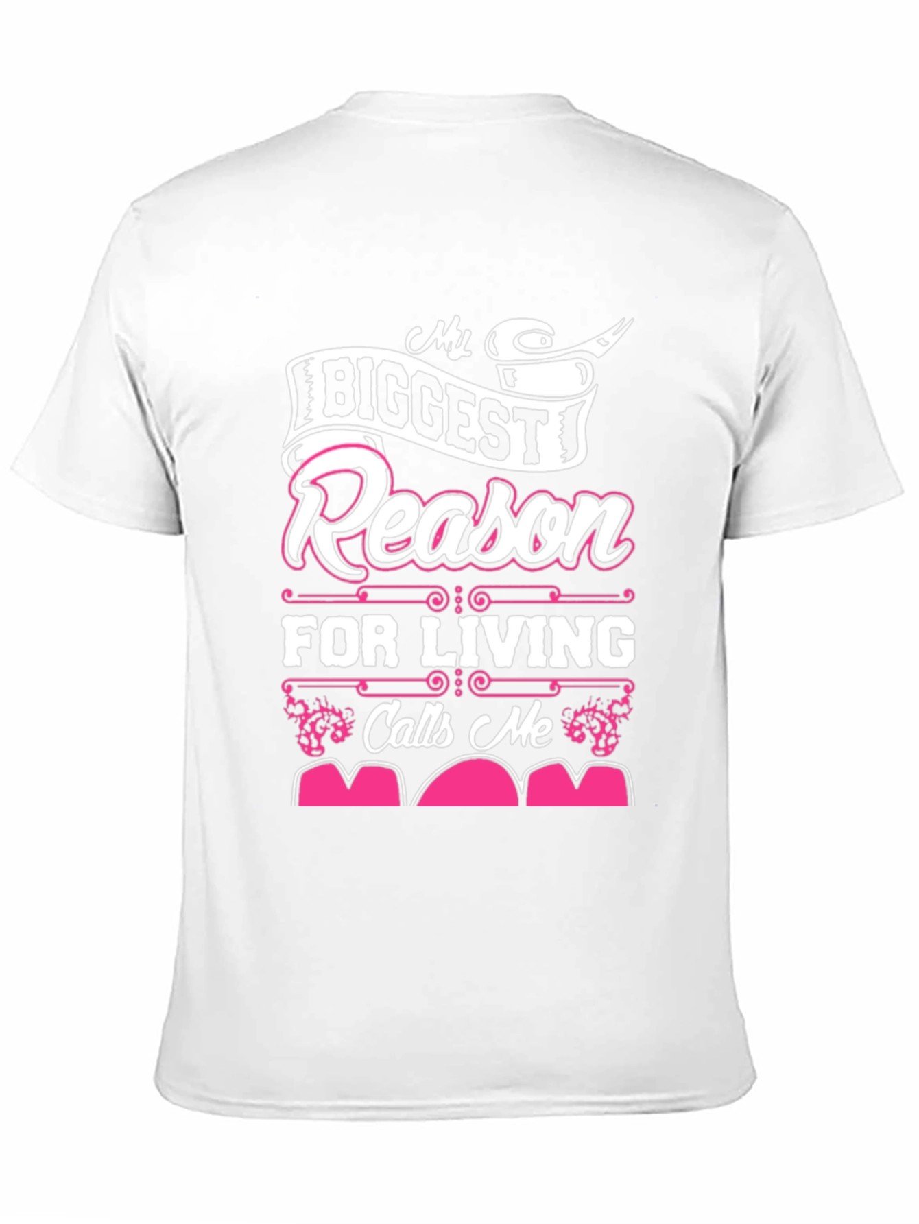 My Biggest Reason Calls Me Mom T-Shirt